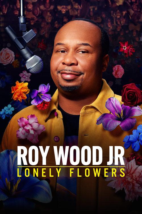 Roy Wood Jr.: Lonely Flowers Roy Wood Jr.: Lonely Flowers