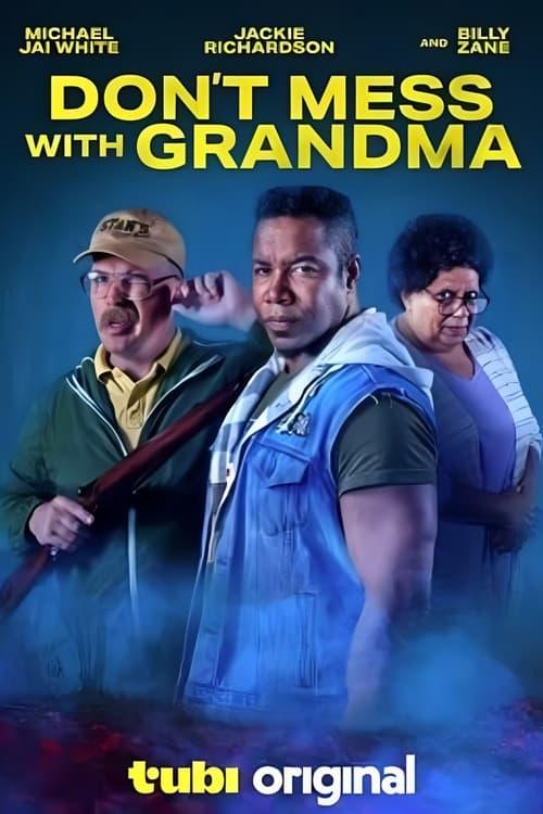 Don't Mess with Grandma Don't Mess with Grandma