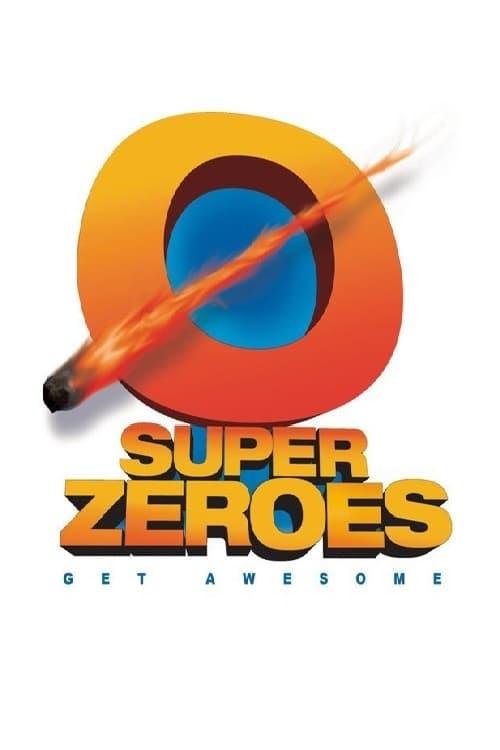 Super Zeroes Super Zeroes