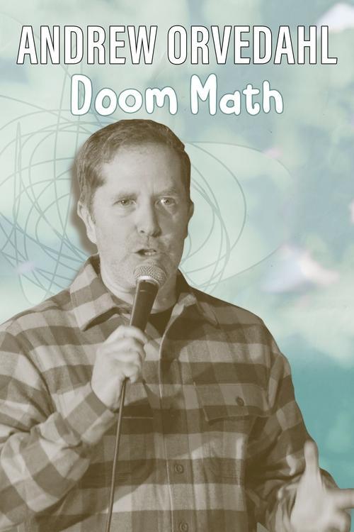 Andrew Orvedahl: Doom Math Andrew Orvedahl: Doom Math
