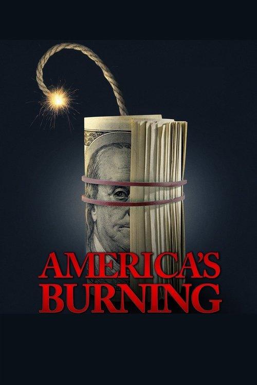 America's Burning America's Burning