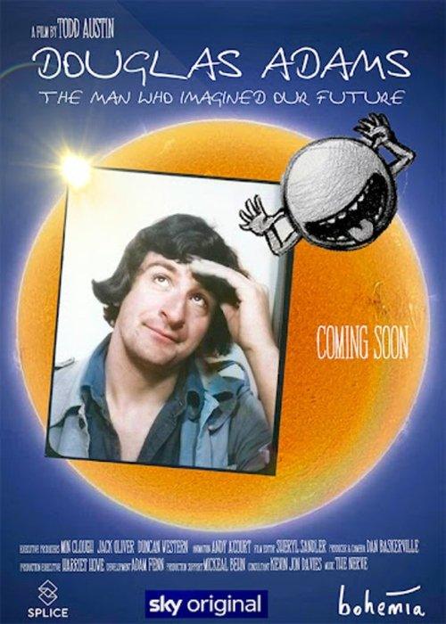 Douglas Adams: The Man Who Imagined Our Future Douglas Adams: The Man Who Imagined Our Future