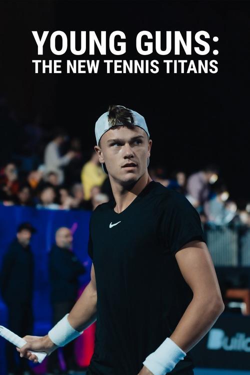 Young Guns: The New Tennis Titans Young Guns: The New Tennis Titans