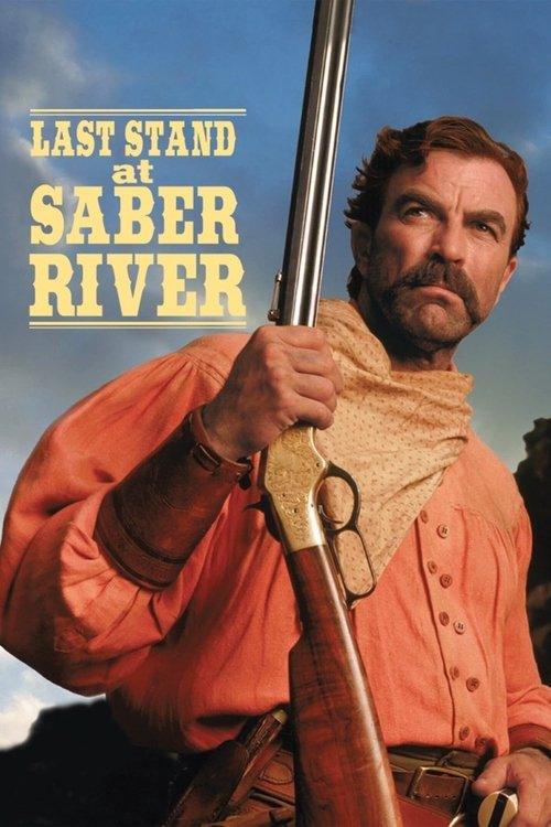 Last Stand at Saber River Last Stand at Saber River
