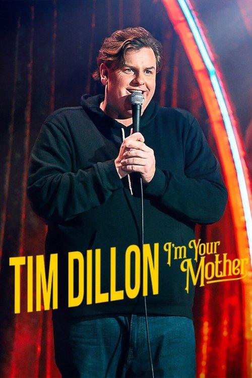 Tim Dillon: I'm Your Mother Tim Dillon: I'm Your Mother