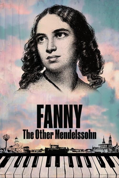 Fanny: The Other Mendelssohn Fanny: The Other Mendelssohn