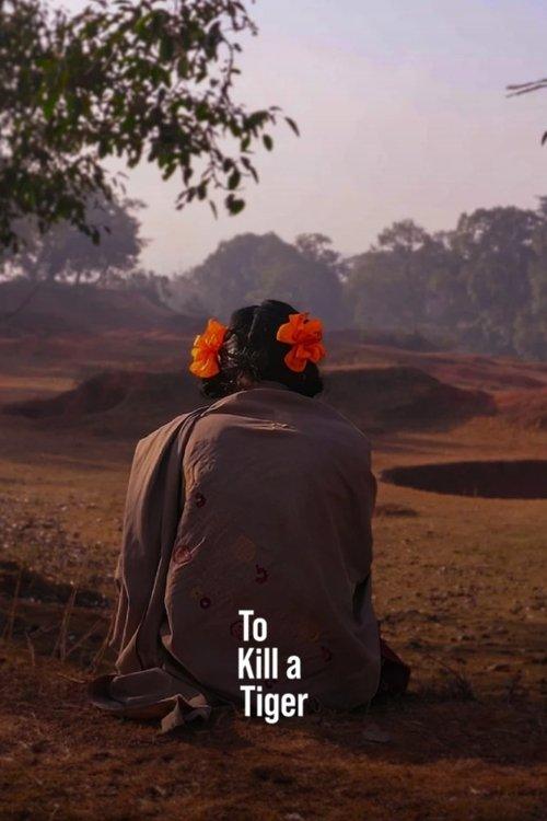 To Kill a Tiger To Kill a Tiger