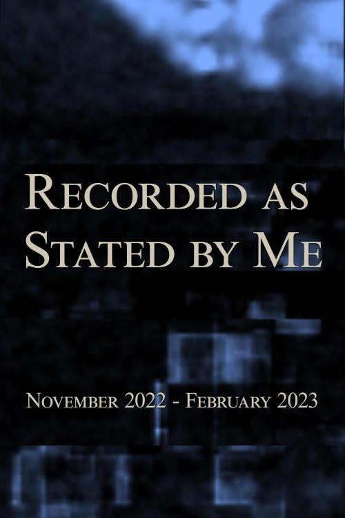 Recorded as Stated by Me