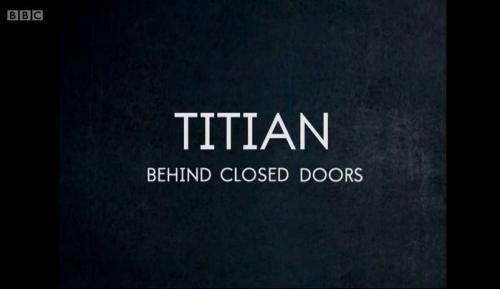 Titian - Behind Closed Doors