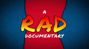 A RAD Documentary