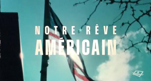 Notre rêve américain
