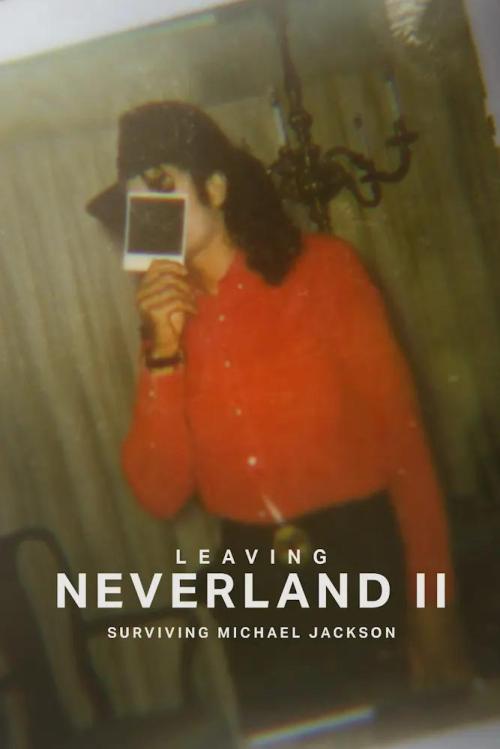 Leaving Neverland II: Surviving Michael Jackson