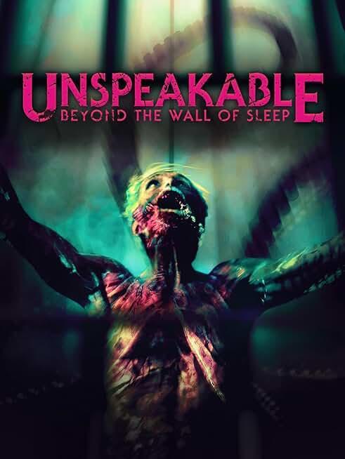 Unspeakable: Beyond the Wall of Sleep