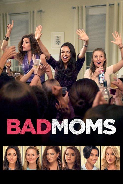 Bad Moms Bad Moms