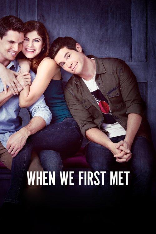 When We First Met When We First Met