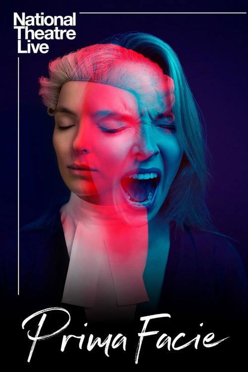 National Theatre Live: Prima Facie National Theatre Live: Prima Facie
