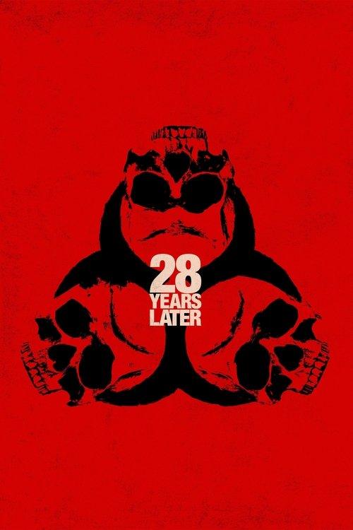 28 Years Later 28 Years Later