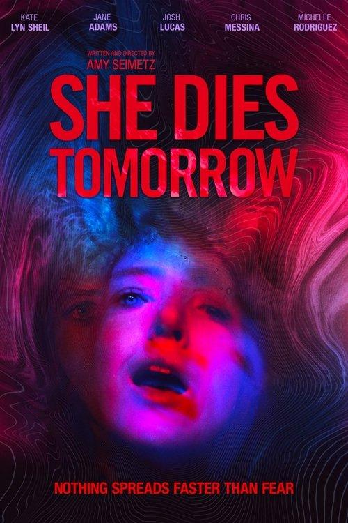 She Dies Tomorrow She Dies Tomorrow