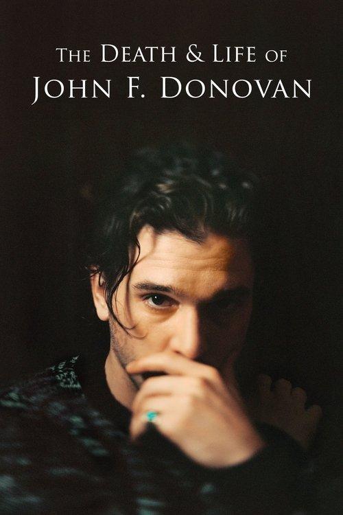 The Death & Life of John F. Donovan The Death & Life of John F. Donovan