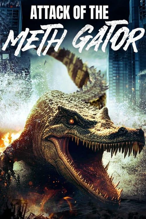 Attack of the Meth Gator Attack of the Meth Gator