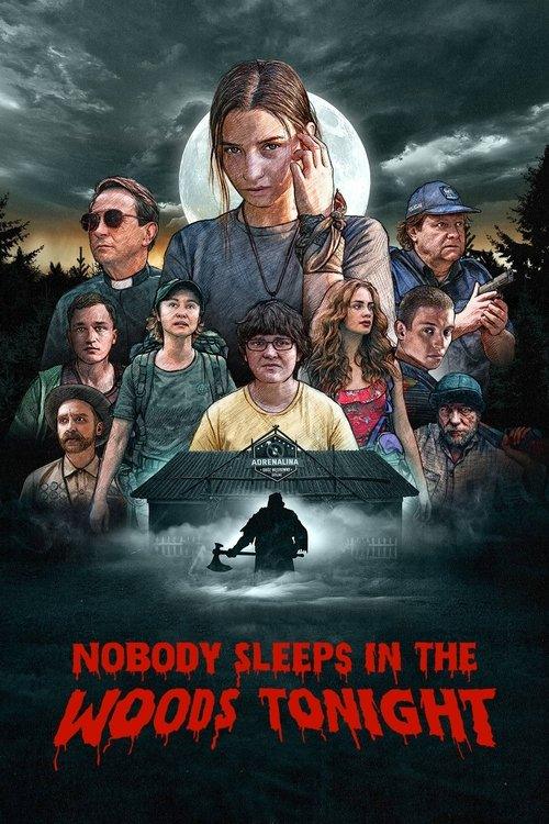 Nobody Sleeps in the Woods Tonight Nobody Sleeps in the Woods Tonight