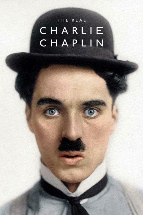 The Real Charlie Chaplin The Real Charlie Chaplin