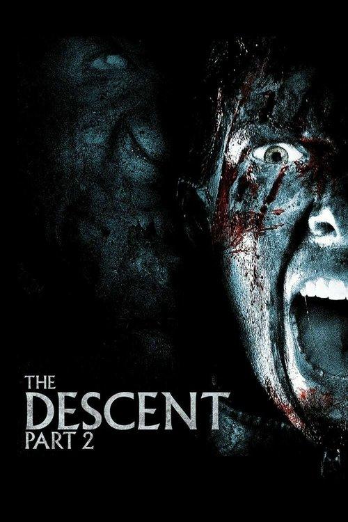 The Descent: Part 2 The Descent: Part 2