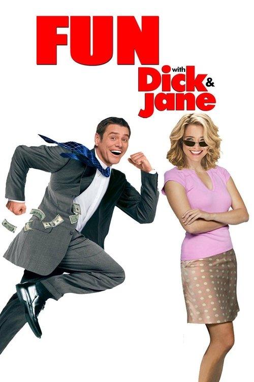 Fun with Dick and Jane Fun with Dick and Jane