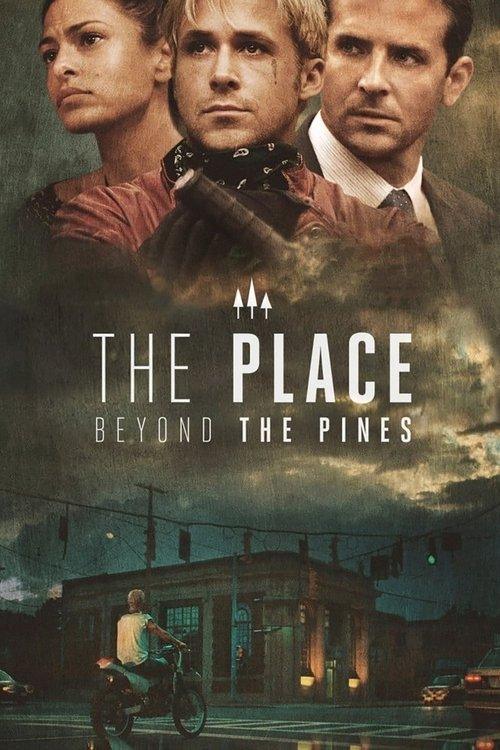 The Place Beyond the Pines The Place Beyond the Pines