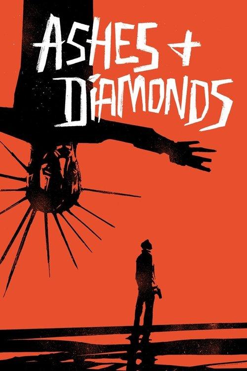 Ashes and Diamonds Ashes and Diamonds
