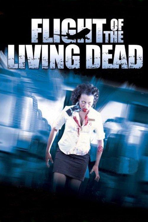 Flight of the Living Dead Flight of the Living Dead