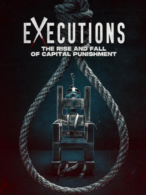 Executions - The Rise and Fall of Capital Punishment