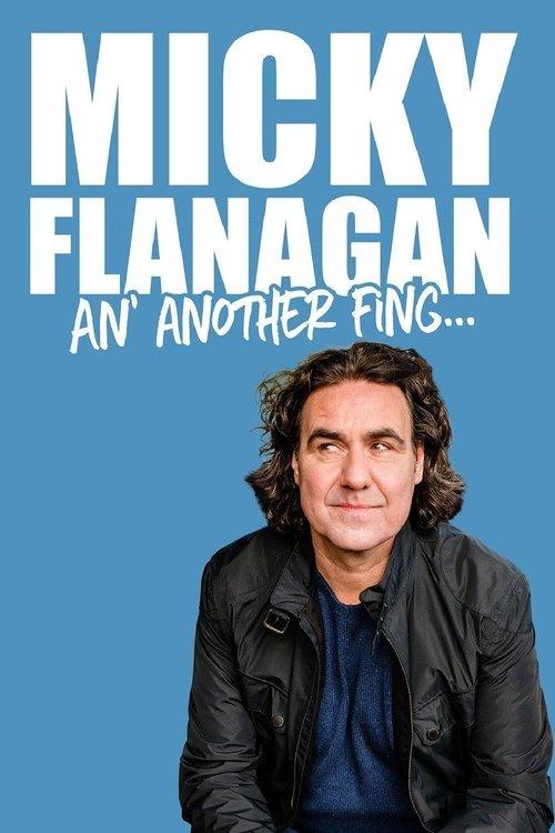 Micky Flanagan - An' Another Fing Live