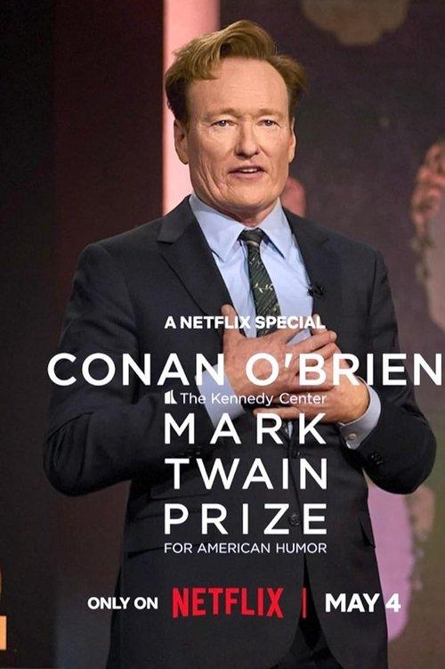 Conan O'Brien: The Kennedy Center Mark Twain Prize for American Humor