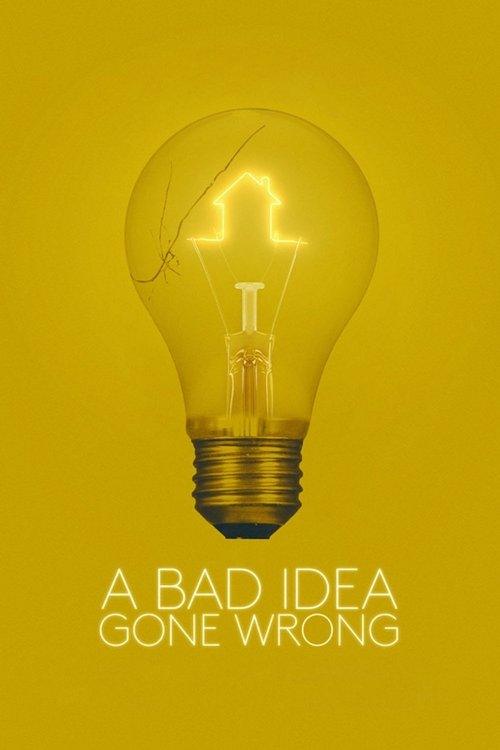 A Bad Idea Gone Wrong
