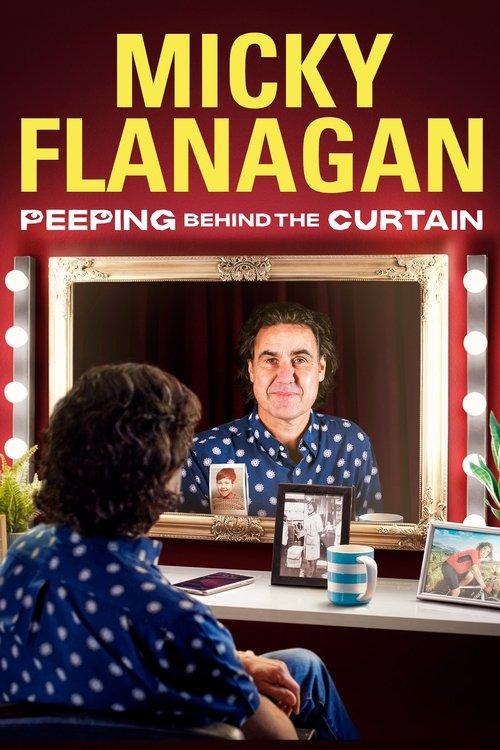 Micky Flanagan: Peeping Behind the Curtain