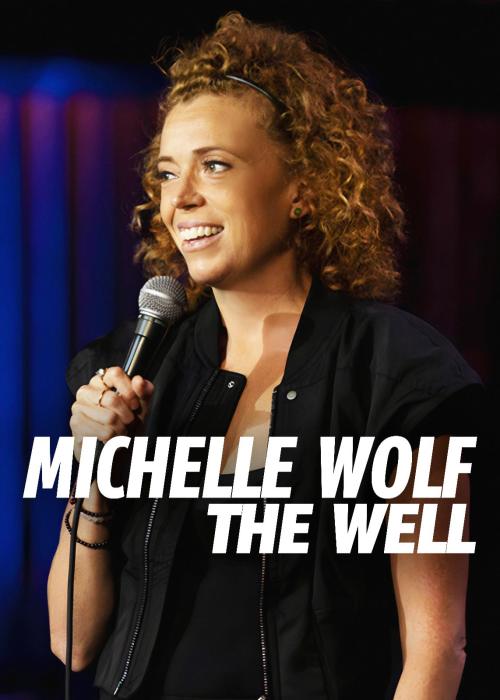 Michelle Wolf: The Well