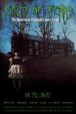 Field of Fears - The Haunting of Randolph County Asylum