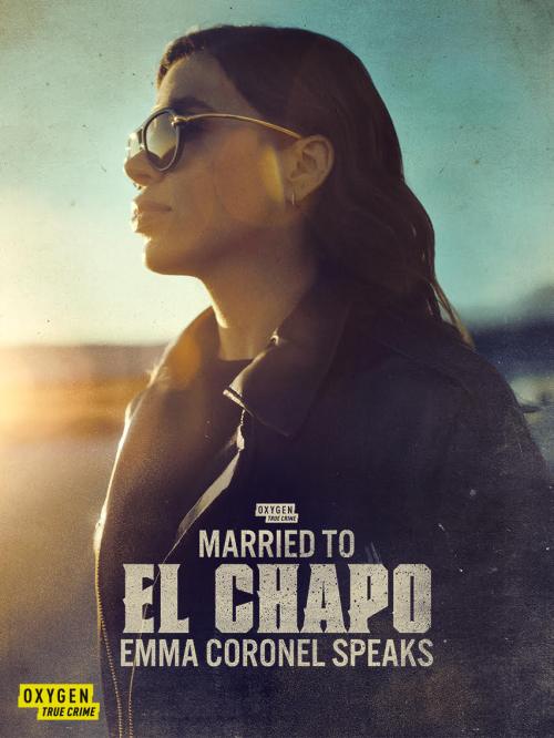 Married to El Chapo: Emma Coronel Speaks