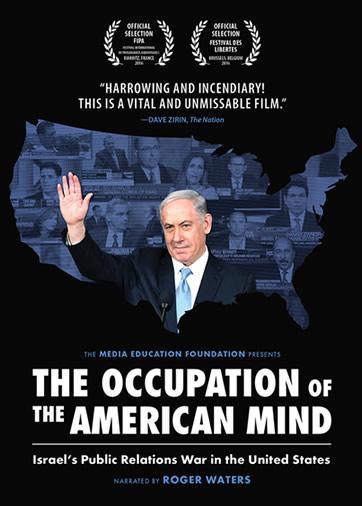 The Occupation of the American Mind: Israel's Public Relations War in the United States
