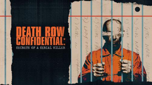 Death Row Confidential: Secrets of a Serial Killer