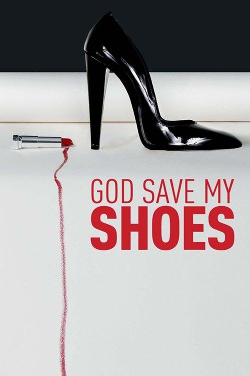 God Save My Shoes