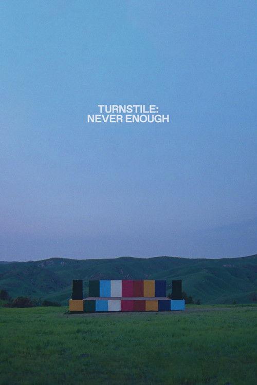 Turnstile: Never Enough