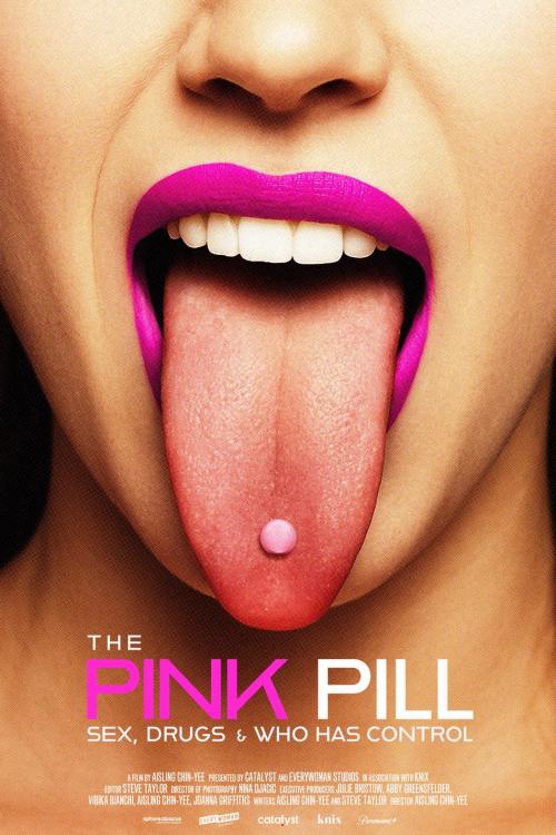 The Pink Pill: Sex, Drugs & Who Has Control