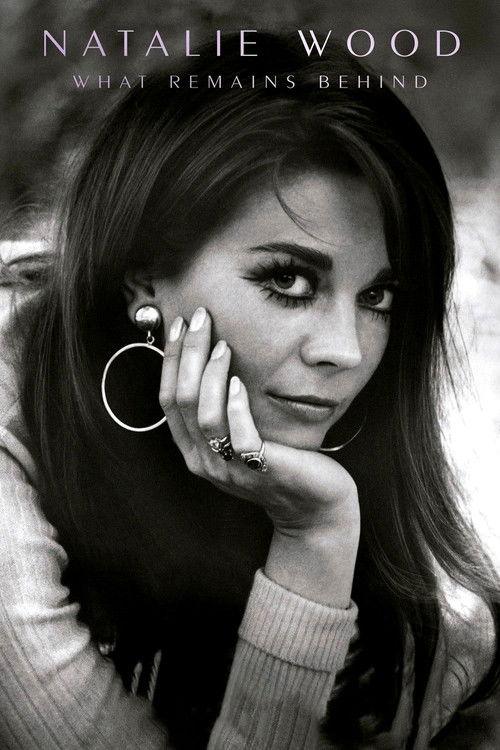 Natalie Wood: What Remains Behind