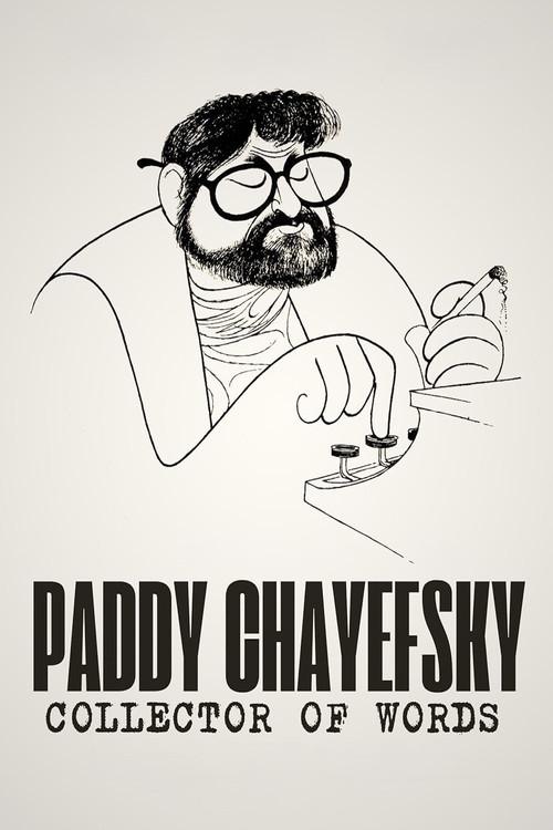Paddy Chayefsky: Collector of Words
