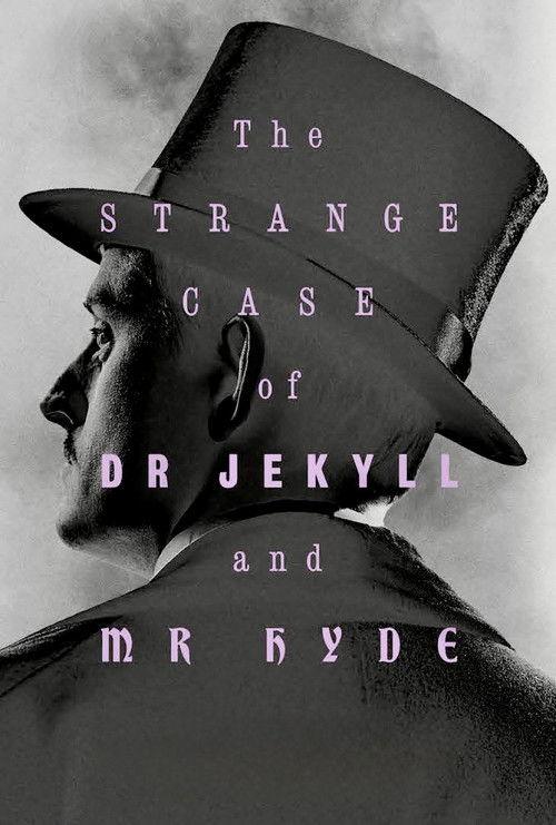 The Strange Case of Dr. Jekyll & Mr. Hyde