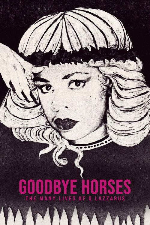 Goodbye Horses: The Many Lives of Q Lazzarus