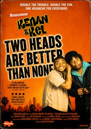 Kenan & Kel: Two Heads Are Better Than None