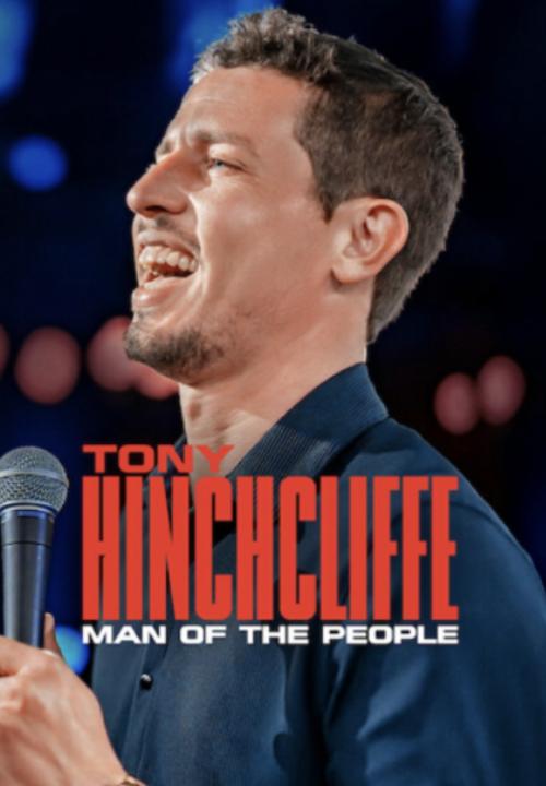 Tony Hinchcliffe: Man of the People